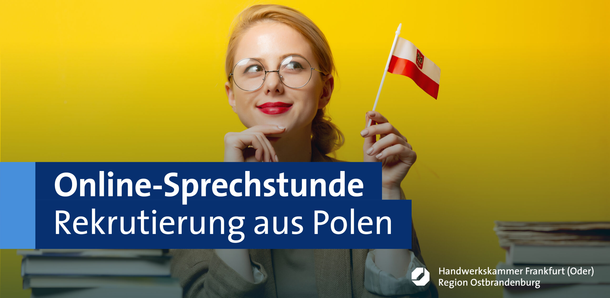 Online-Sprechstunde “Online-Rekrutierung aus dem EU-Ausland (Polen) – Wie geht das?”