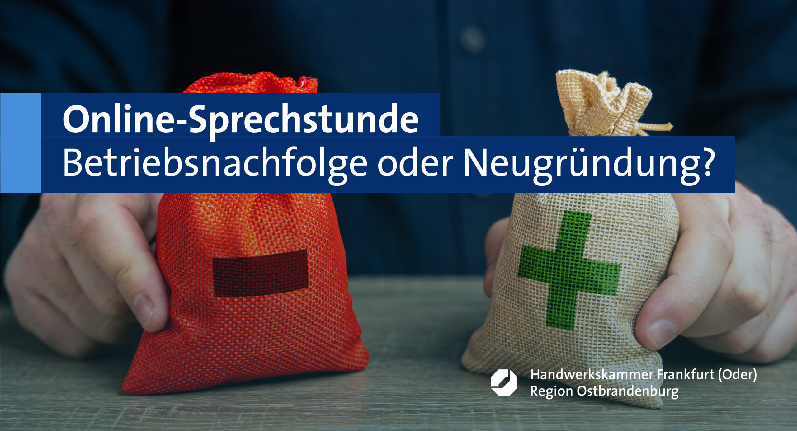 Online-Sprechstunde „Betriebsnachfolge oder Neugründung? Wo liegen die Vor- und Nachteile?“