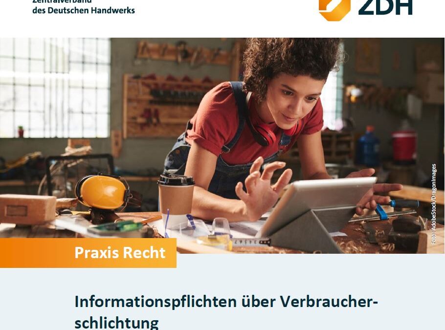Neues ZDH-Merkblatt Praxis Recht zu Informationspflichten über Verbraucherschlichtung